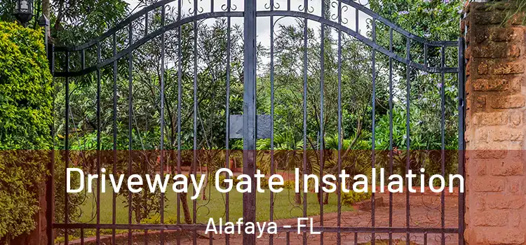Driveway Gate Installation Alafaya - FL
