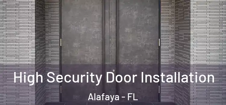  High Security Door Installation Alafaya - FL